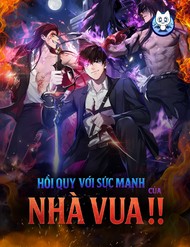 Hồi Quy Với Sức Mạnh Của Nhà Vua